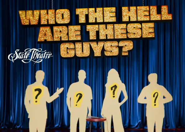 Promotional image for a show titled 'Who the Hell Are These Guys?' featuring four beige silhouette figures with question marks on their chests on a blue theater stage.