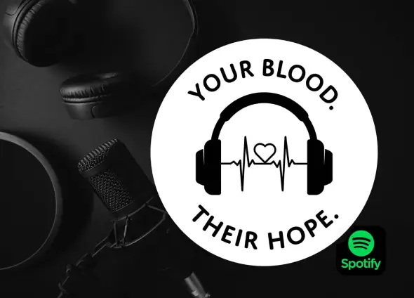 Logo for a podcast titled 'Your Blood. Their Hope.' showing headphones around a heartbeat forming a heart on a white circle, with a Spotify badge in the corner.